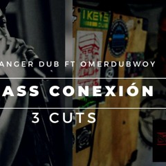 Bass Conexión Ft OmerDubwoy 3 cuts
