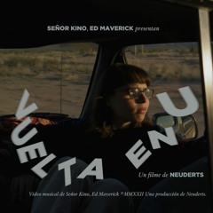 Vuelta en U // Señor Kino X Ed Maverick