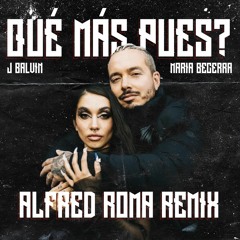 J Balvin, Maria Becerra - Qué Más Pues (Alfred Roma Remix)