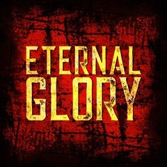 Eternal Glory - Act 1