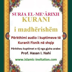 070 SURJA EL-ME‘ÂRIXH - KURANI i madhërishëm - Përkthimi audio i kuptimeve të Kuranit Fisnik