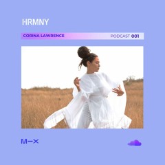 HARMNY 1 Podcast w/Corina Lawrence