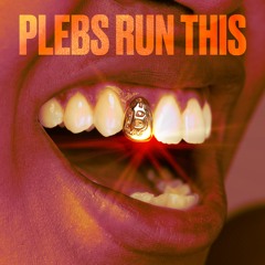 Plebs Run This