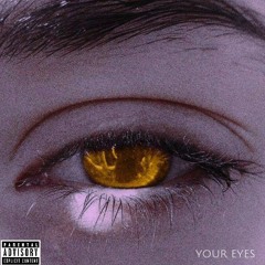 Your Eyes [Prod. Morfin]