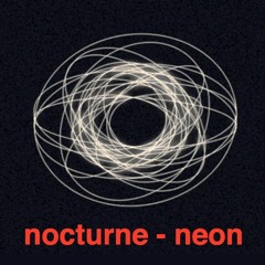 Nocturne | Neon