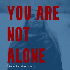 You Are Not Alone