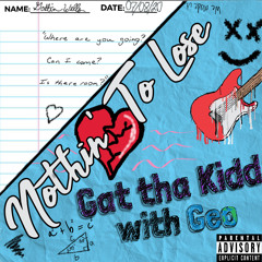 Nothin’ To Lose ft. Geo