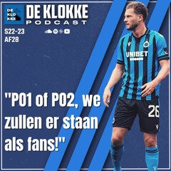De Klokke S22-23 E28 "PO1 of PO2, we zullen er staan als fans!"