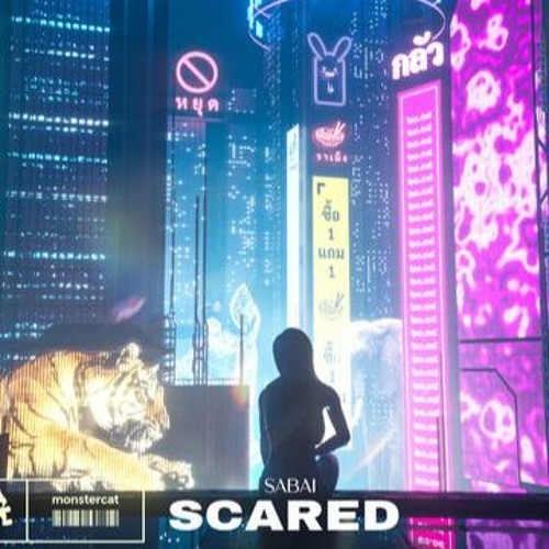 Sabai - Scared (feat. Claire Ridgely)- Necromanccer FutureBassTrap Remix