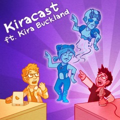 Kiracast ft. Kira Buckland