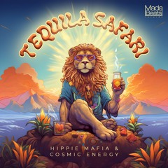 Hippie Mafia & Cosmic Energy - Tequila Safari