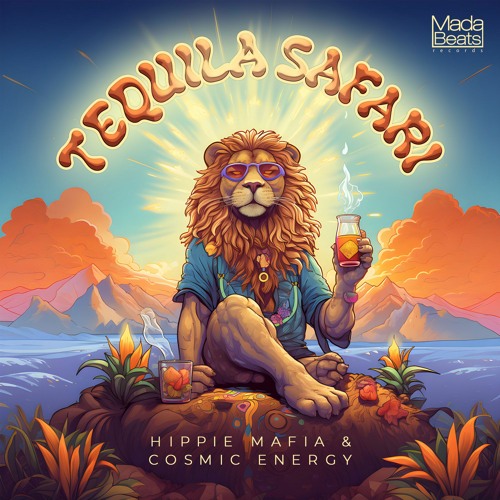 Hippie Mafia & Cosmic Energy - Tequila Safari