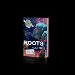 Huge Mess - Root
