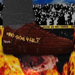 Who Gon Fail ? (prod. Mbcbandz)