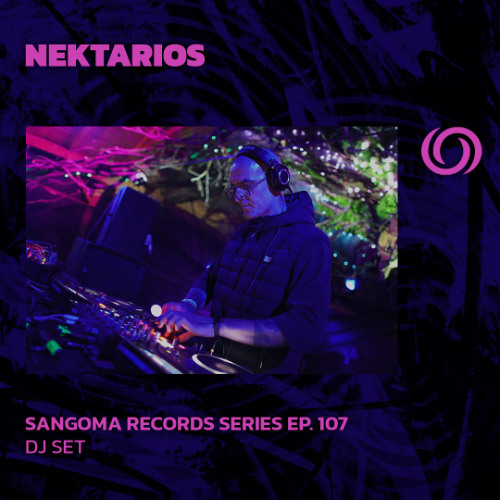 NEKTARIOS | Sangoma Records Series Ep. 107 | 06/03/2025