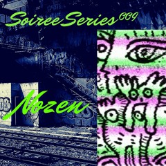 Soiree Series 009 - Nozen