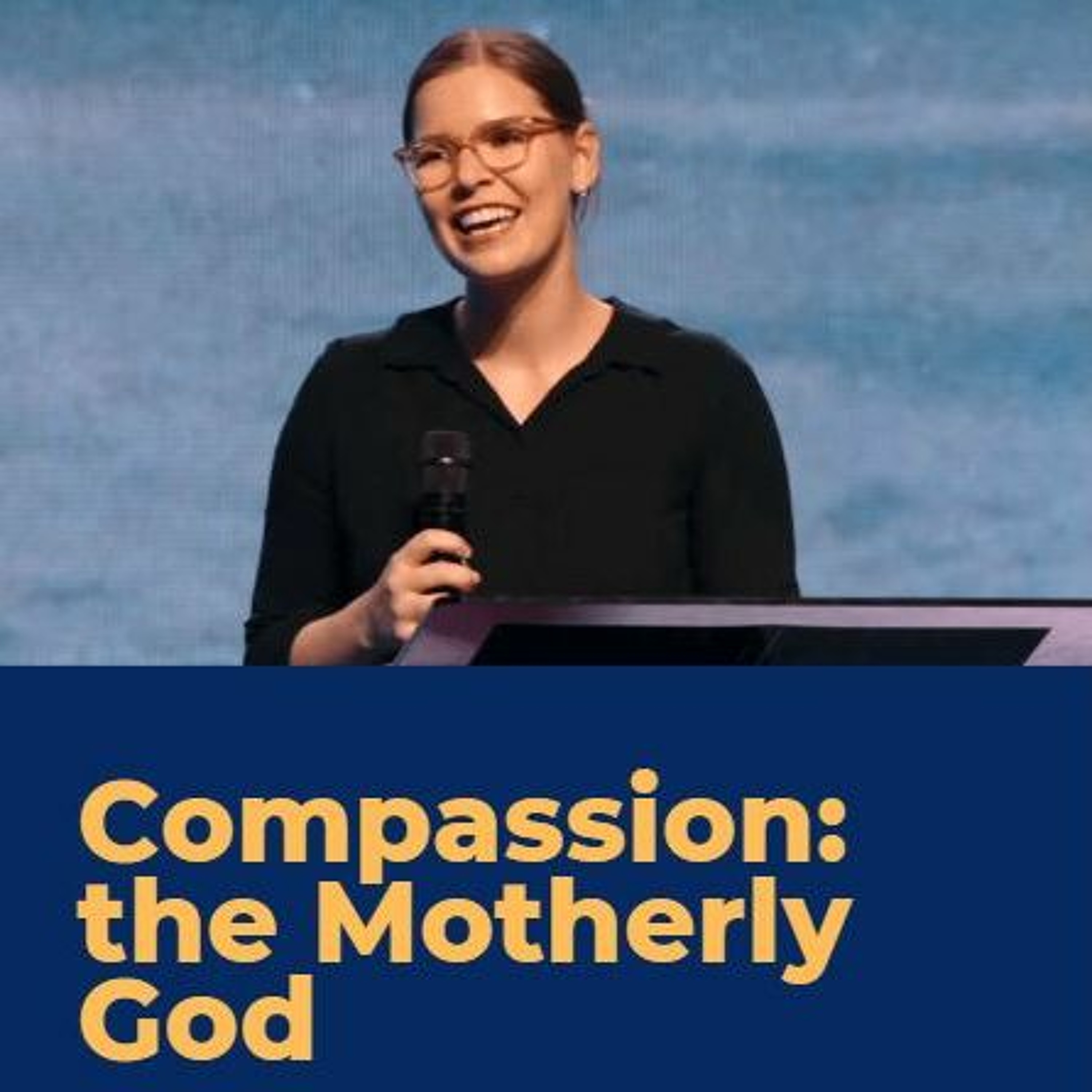 Compassion The Motherly God = Tamara Courtice episode artwork