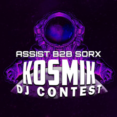 KOSMIK: THE COMEBACK DJ CONTEST - ASSIST B2B SORX