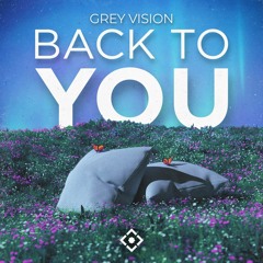 Grey Vision - Back To You