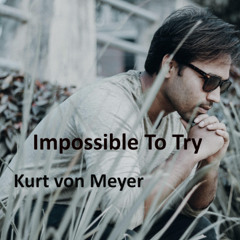 It's Imposiable To Try