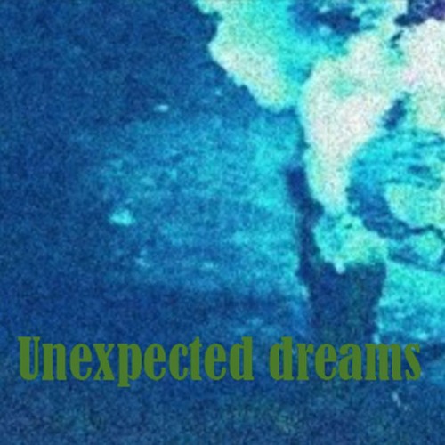 Unexpected Dreams