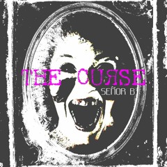 The Curse (Original Theme by Señor B)