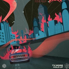 TV Noise - Hold Up (KDS flip)