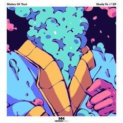 Matter Of Tact - Out Of Me