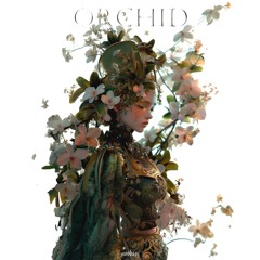 ORCHID [FREE DL]