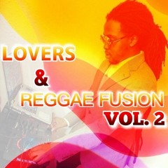 Lovers & Reggae Fusion Vol. 2 (Reggae 2020 Mix: Chronixx, Skip Marley, Sizzla, Jah Cure, and more)