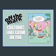 [PDF READ ONLINE] 💖 CARTOONS THAT GROW ON YOU tle: 1993 Anthology (off the mark anthology cartoons