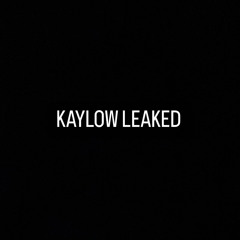 Kaylow unreleased