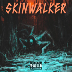 SKINWALKER [prod. Jersey Boi Jester]