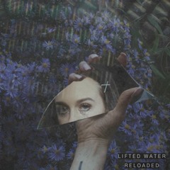 Lifted Water (Allie X x Kehlani Mashup) [Reloaded]