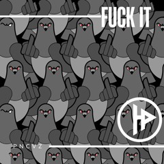 PNCVZ - Fuck It (Original Mix)