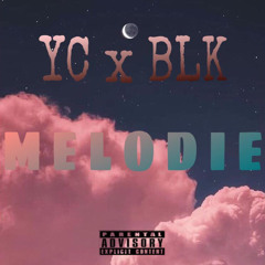 YC X BLK - Melodie