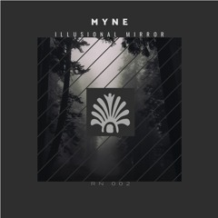 Myne - Illusional Mirror (Original Mix)