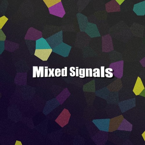 Stream Mixed Signals by Harri.Ei Listen online for free on SoundCloud