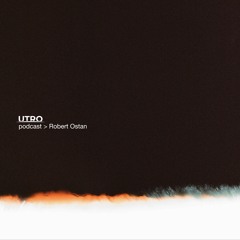 Utro Podcast > Robert Ostan