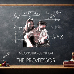THE PRO/FESSOR MELODIC/TRANCE MIX EP4 - 10.06.25