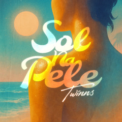 TWINNS - Sol Na Pele