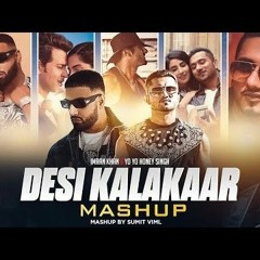 Desi Kalakaar Mega Mashup - Yo Yo Honey Singh ft.Imran Khan DJ Sumit Rajwanshi