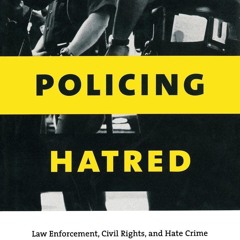 ✔Read⚡️ Policing Hatred: Law Enforcement, Civil Rights, and Hate Crime (Critical