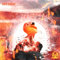 Ignis Aureus (Trap Edit)