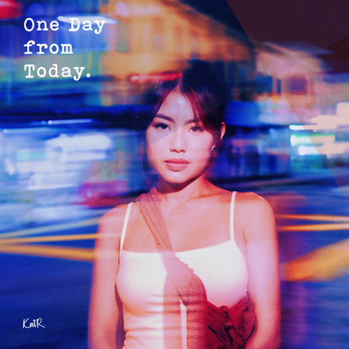 stream-one-day-from-today-by-kat-listen-online-for-free-on-soundcloud