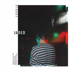 Lodola - Jaded