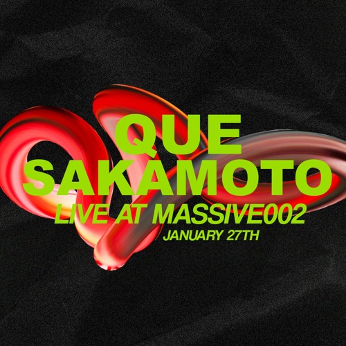 Que Sakamoto - Live at Massive Club 002
