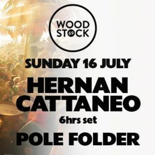 Hernan Cattaneo - Live At Woodstock69 (Amsterdam) - 16-Jul-2017