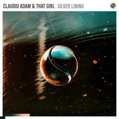 Claudiu Adam & That Girl - Silver Lining