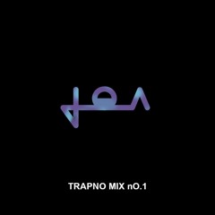 TRAPNO MIX nO. 1 [reupload]